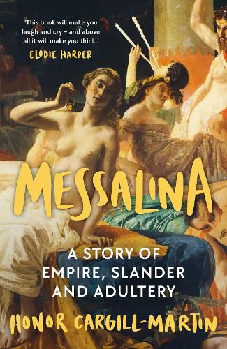 Messalina: A Story of Empire, Slander and Adultery