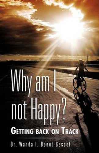 Cover image for Why Am I Not Happy?: Getting Back on Track