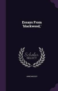 Cover image for Essays from 'Blackwood, 