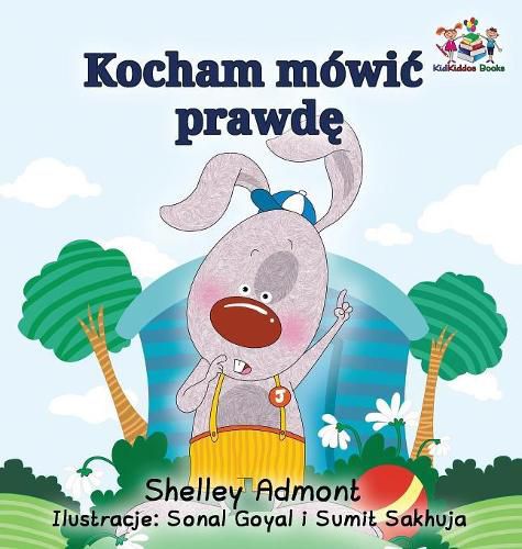 I Love to Tell the Truth (Polish Kids Book): Polish Children's Book