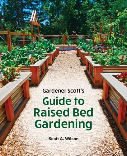 Gardener Scott's Guide to Raised Bed Gardening