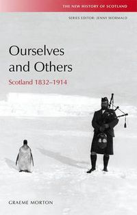 Cover image for Ourselves and Others: Scotland 1832-1914