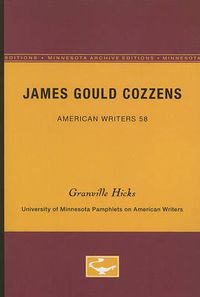 Cover image for James Gould Cozzens - American Writers 58: University of Minnesota Pamphlets on American Writers