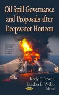 Cover image for Oil Spill Governance & Proposals After Deepwater Horizon