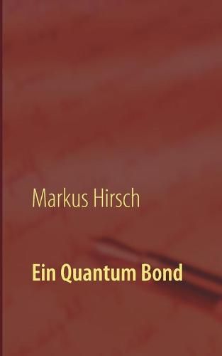 Cover image for Ein Quantum Bond: Die Sean Connery- und Daniel Craig-Jahre der Filmserie