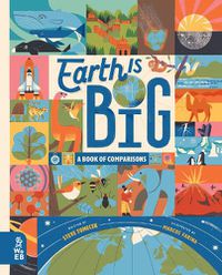 Cover image for Earth is Big: A Book of Comparisons