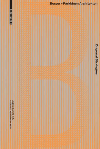 Cover image for Diagonal Strategies: Berger+Parkkinen Architekten