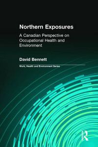 Cover image for Northern Exposures: A Canadian Perspective on Occupational Health and Environment