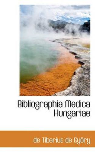 Cover image for Bibliographia Medica Hungariae
