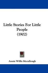 Cover image for Little Stories for Little People (1902)