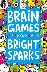 Cover image for Brain Games for Bright Sparks: Ages 7 to 9