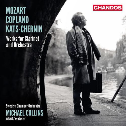 Mozart Copland Kats Chernin Clarinet And Orchestral Works
