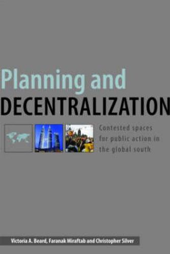 Cover image for Planning and Decentralization: Contested Spaces for Public Action in the Global South