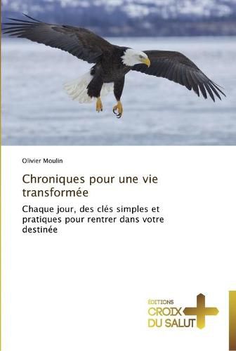 Cover image for Chroniques pour une vie transformee