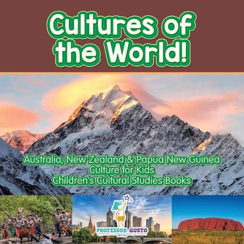 Cover image for Cultures of the World! Australia, New Zealand & Papua New Guinea - Culture for Kids - Children's Cultural Studies Books