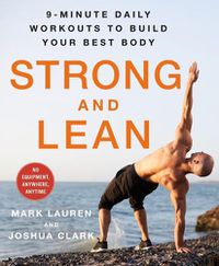Cover image for Strong and Lean: 9-Minute Daily Workouts to Build Your Best Body: No Equipment, Anywhere, Anytime