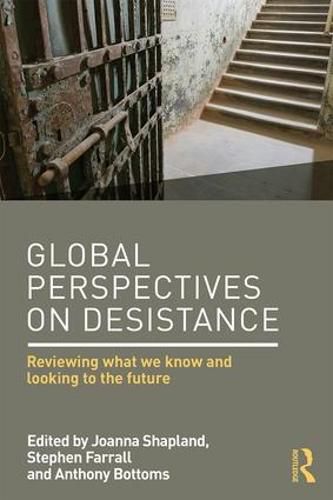 Global Perspectives on Desistance: Reviewing what we know and looking to the future