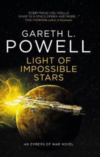 Cover image for Light of Impossible Stars: An Embers of War Novel