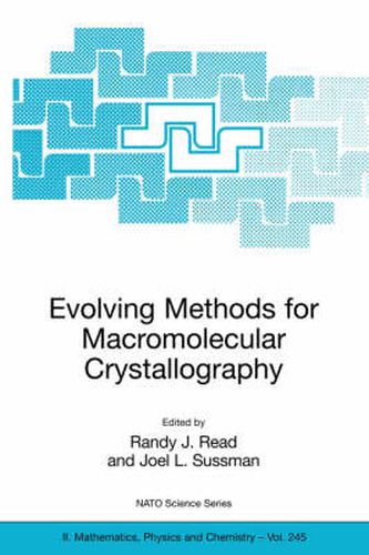 Cover image for Evolving Methods for Macromolecular Crystallography: The Structural Path to the Understanding of the Mechanism of Action of CBRN Agents