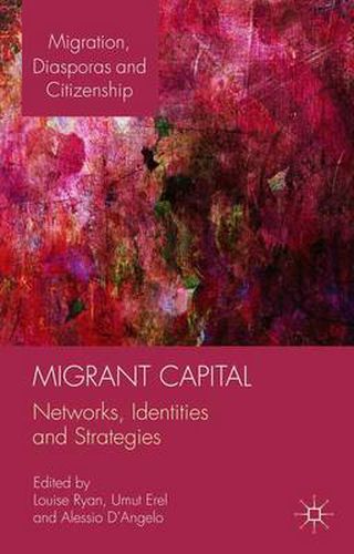 Cover image for Migrant Capital: Networks, Identities and Strategies