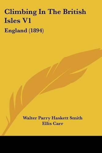 Climbing in the British Isles V1: England (1894)