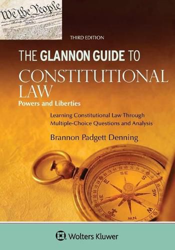 Cover image for Glannon Guide to Constitutional Law: Learning Constitutional Law Through Multiple-Choice Questions and Analysis