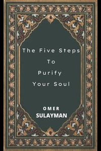 Cover image for The Five Steps To Purify Your Soul