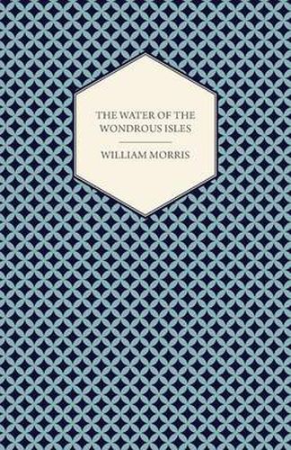 Cover image for The Water of the Wondrous Isles (1897)