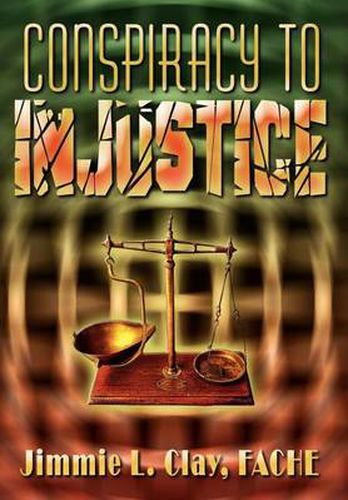 Cover image for Conspiracy to Injustice