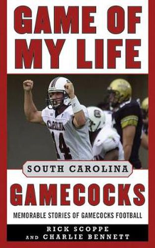 Cover image for Game of My Life South Carolina Gamecocks: Memorable Stories of Gamecock Football