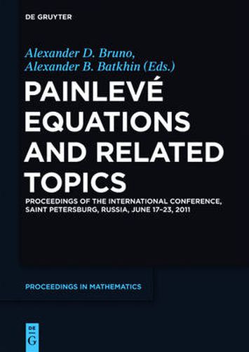 Painleve Equations and Related Topics: Proceedings of the International Conference, Saint Petersburg, Russia, June 17-23, 2011