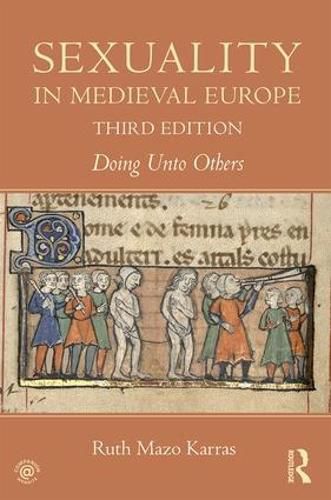 Sexuality in Medieval Europe: Doing Unto Others