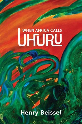 Cover image for When Africa Calls Uhuru