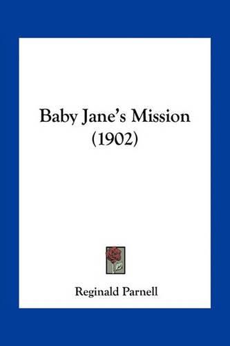 Cover image for Baby Jane's Mission (1902)