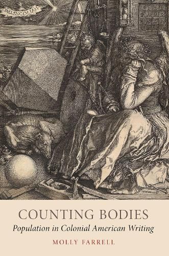 Cover image for Counting Bodies: Population in Colonial American Writing