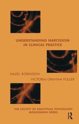 Cover image for Understanding Narcissism in Clinical Practice