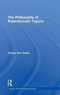 Cover image for The Philosophy of Rabindranath Tagore