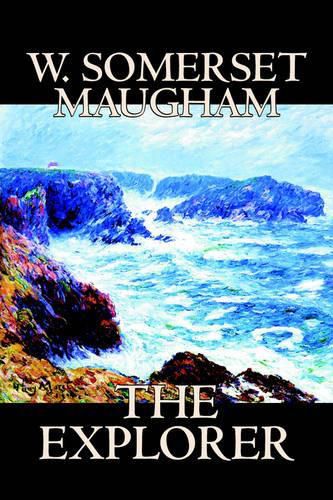 Cover image for The Explorer by W. Somerset Maugham, Fiction, Literary, Classics