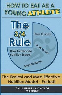 Cover image for The 3/4 Rule: How To Eat As A Young Athlete