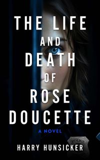 Cover image for The Life and Death of Rose Doucette