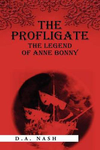 Cover image for The Profligate: The Legend of Anne Bonny