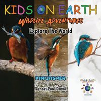 Cover image for KIDS ON EARTH Wildlife Adventures - Explore The World Kingfisher - Madagascar