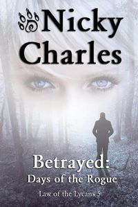 Cover image for Betrayed: Days of the Rogue