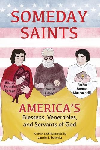 Cover image for Someday Saints, America's Blesseds, Venerables, and Servants of God