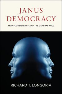 Cover image for Janus Democracy: Transconsistency and the General Will