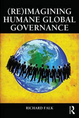 Cover image for (Re)Imagining Humane Global Governance