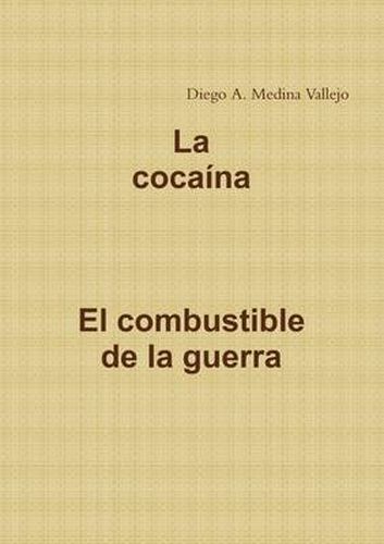 Cover image for la Cocaina El Combustible De La Guerra