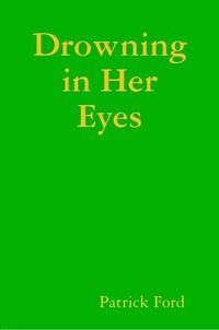 Cover image for Drowning in Her Eyes