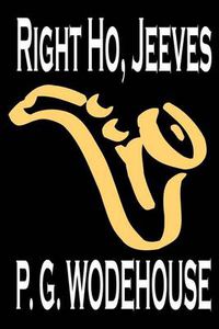 Cover image for Right Ho, Jeeves by P. G. Wodehouse, Fiction, Literary, Humorous