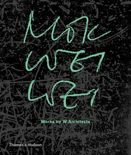 Cover image for Mok Wei Wei: Works by W Architects